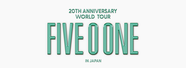2025-26 FIVE O ONE:20th Anniversary World Tour in JAPAN