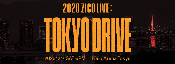 『2026 ZICO LIVE : TOKYO DRIVE』